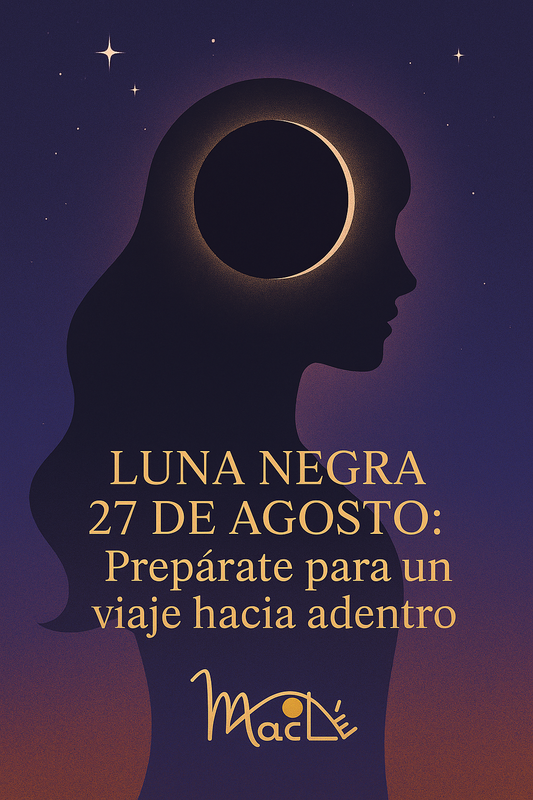 Luna Negra de agosto: energía invisible, protección silenciosa y ritual con MacLé