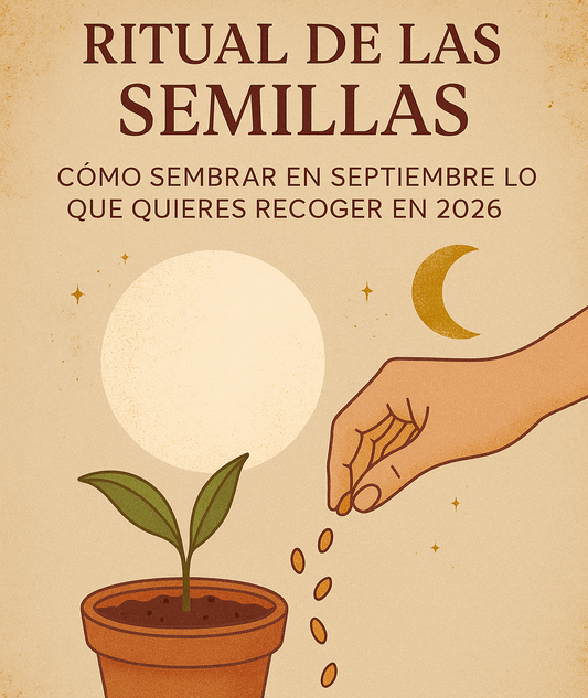 Ritual de las semillas: cómo sembrar en septiembre lo que quieres recoger en 2026